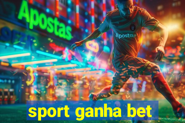 sport ganha bet