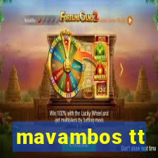 mavambos tt