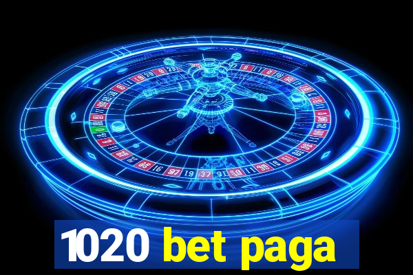 1020 bet paga