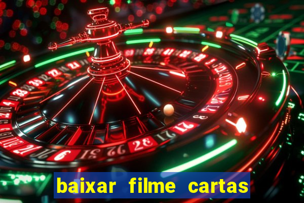 baixar filme cartas para julieta legendado