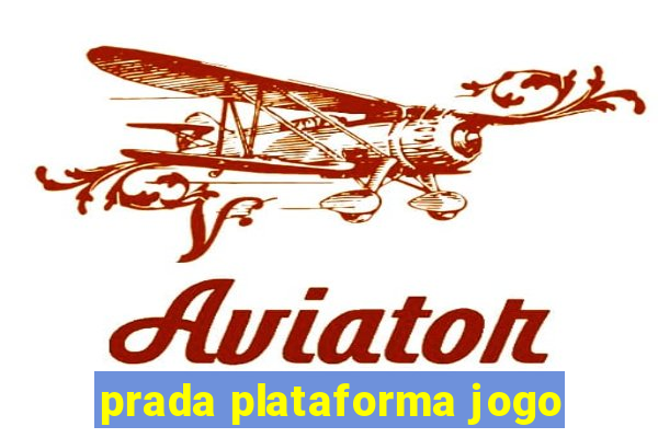 prada plataforma jogo