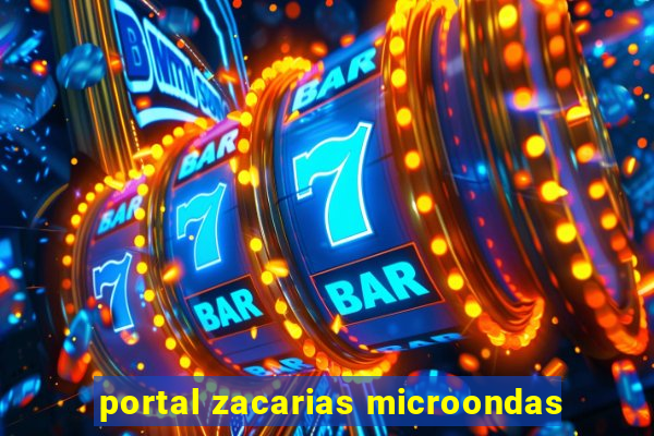 portal zacarias microondas