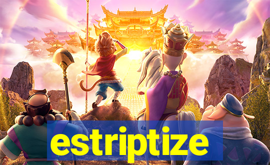 estriptize