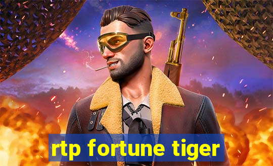 rtp fortune tiger