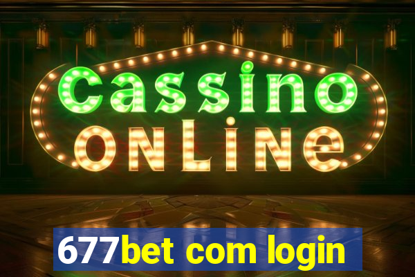 677bet com login