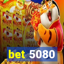 bet 5080