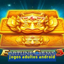 jogos adultos android