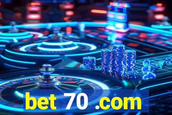 bet 70 .com