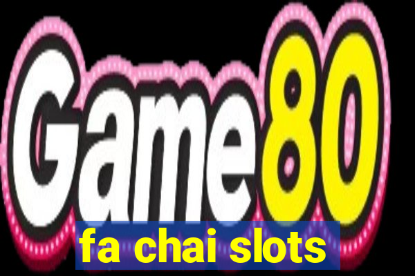 fa chai slots