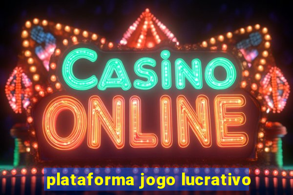 plataforma jogo lucrativo