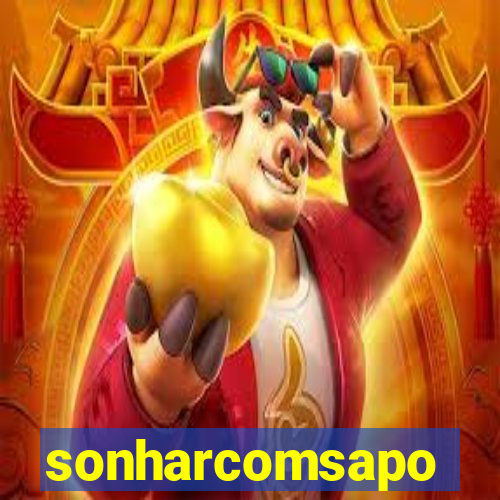 sonharcomsapo