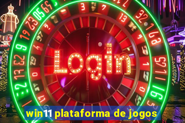 win11 plataforma de jogos