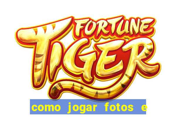 como jogar fotos e videos na nuvem