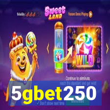 5gbet250