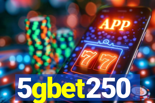 5gbet250