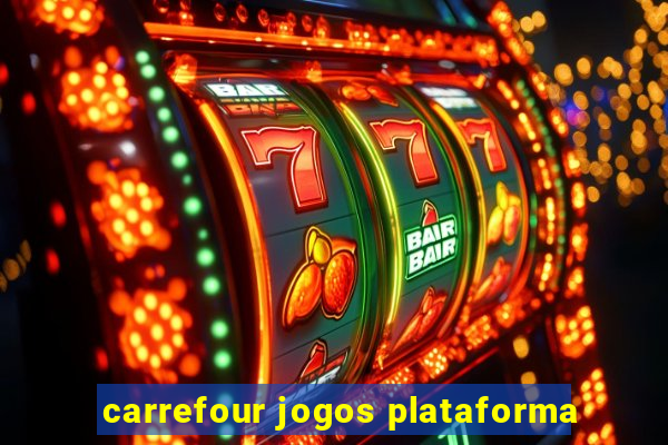 carrefour jogos plataforma