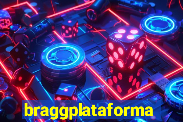 braggplataforma