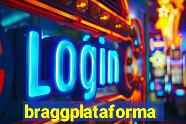 braggplataforma