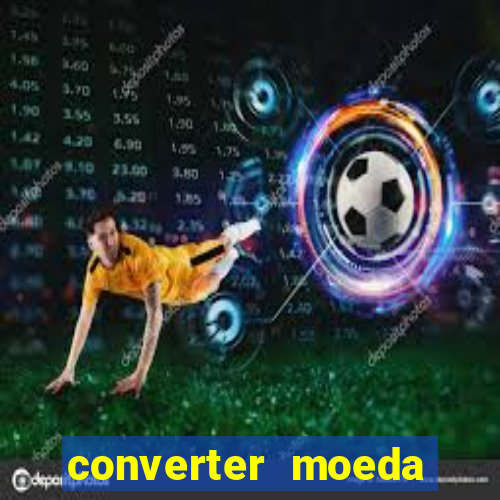 converter moeda cruzeiro para real