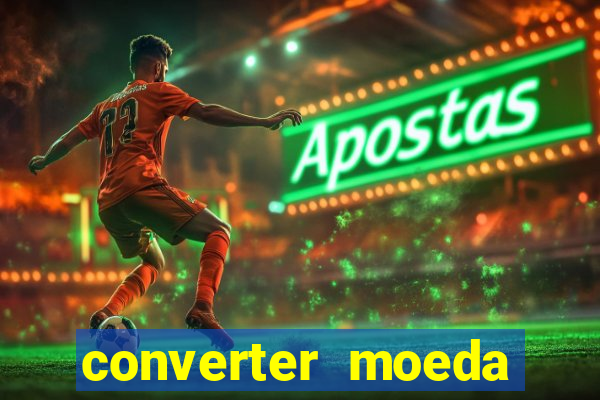 converter moeda cruzeiro para real