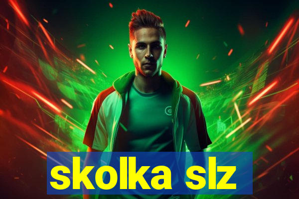 skolka slz