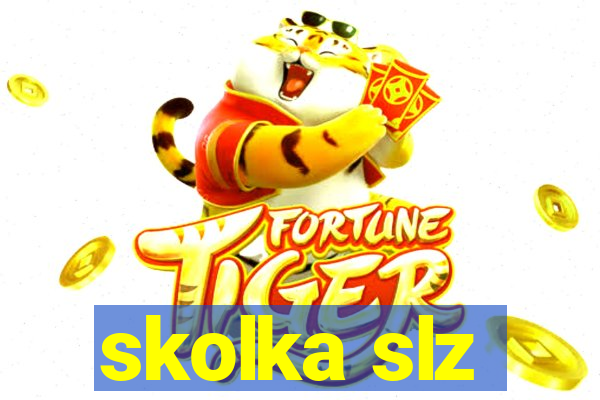 skolka slz