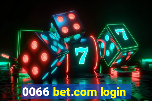 0066 bet.com login