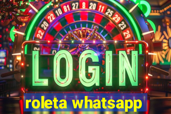 roleta whatsapp