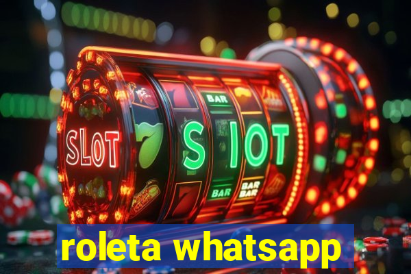 roleta whatsapp