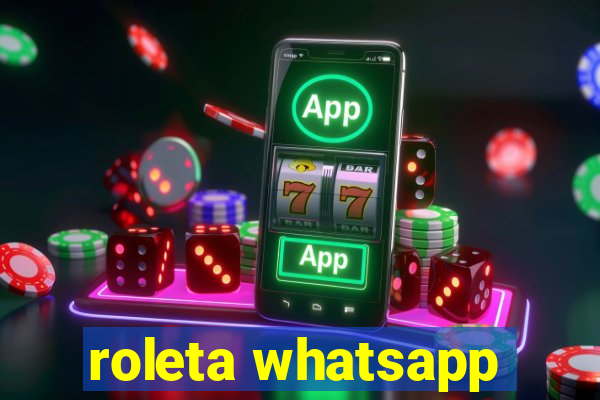 roleta whatsapp