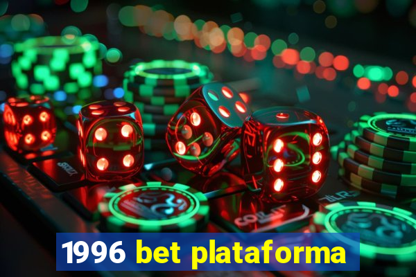 1996 bet plataforma