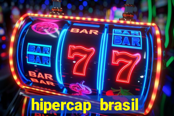 hipercap brasil como funciona