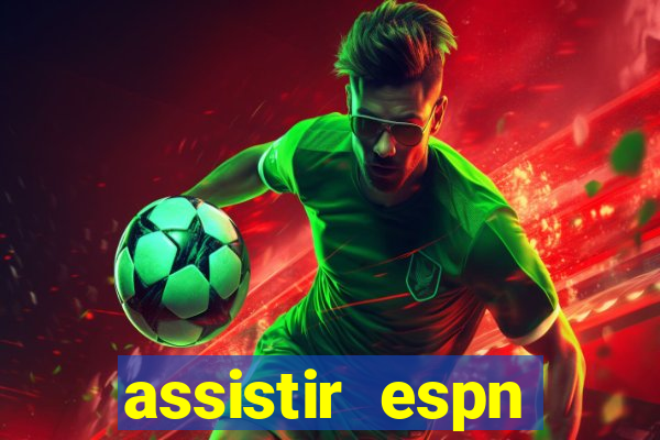 assistir espn brasil ao vivo