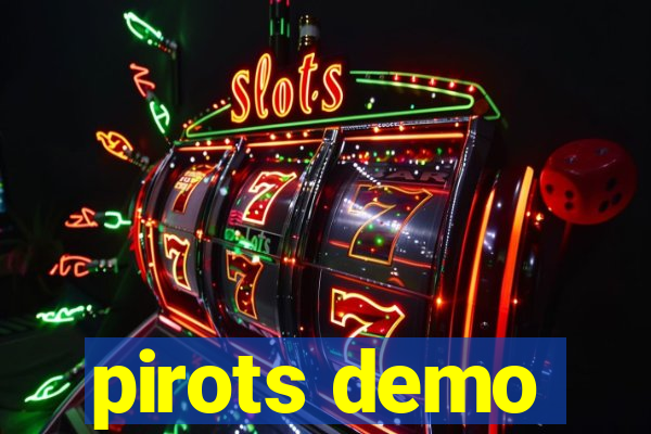 pirots demo