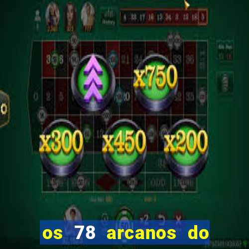 os 78 arcanos do tarot e seus significados pdf