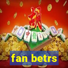 fan betrs