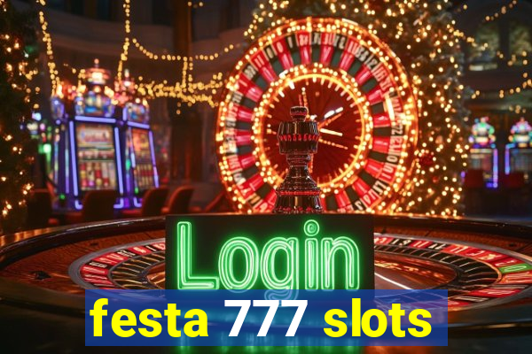 festa 777 slots