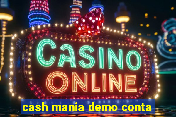 cash mania demo conta