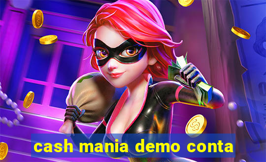 cash mania demo conta