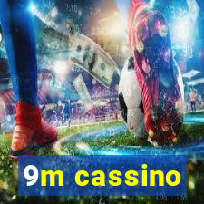 9m cassino