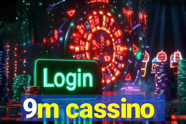 9m cassino