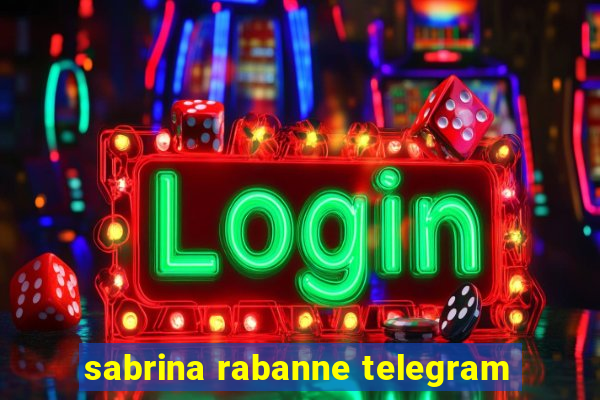 sabrina rabanne telegram