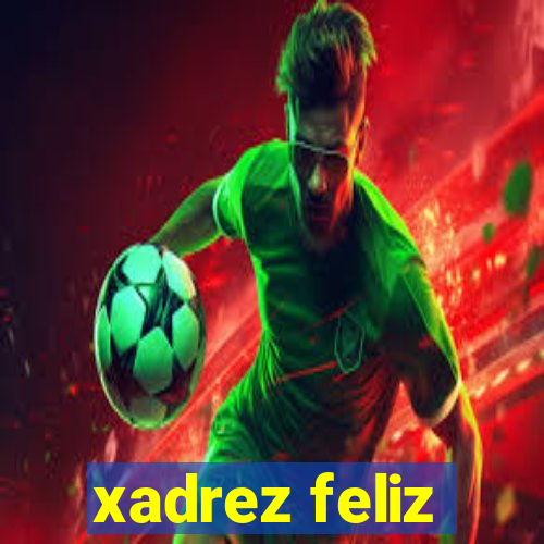 xadrez feliz