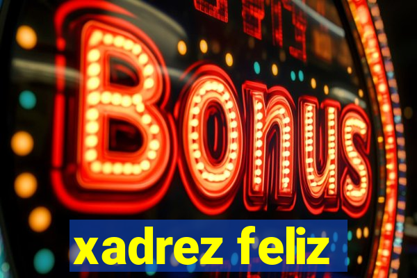 xadrez feliz