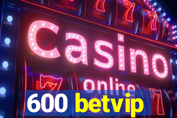 600 betvip