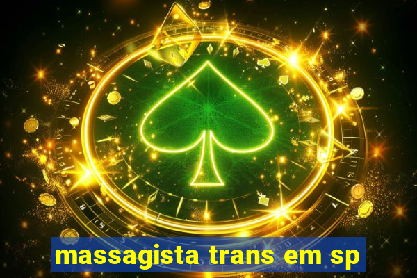 massagista trans em sp