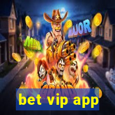 bet vip app