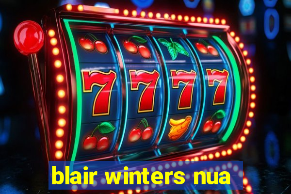 blair winters nua