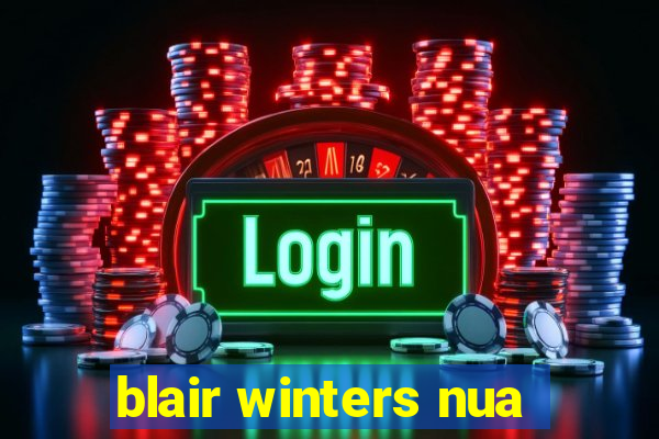 blair winters nua