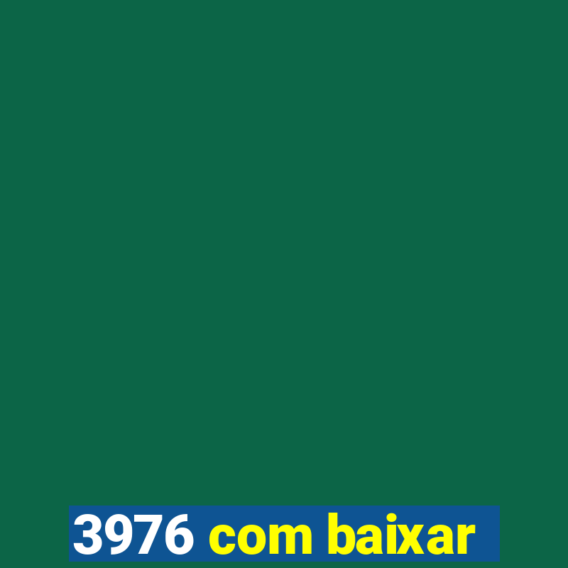 3976 com baixar